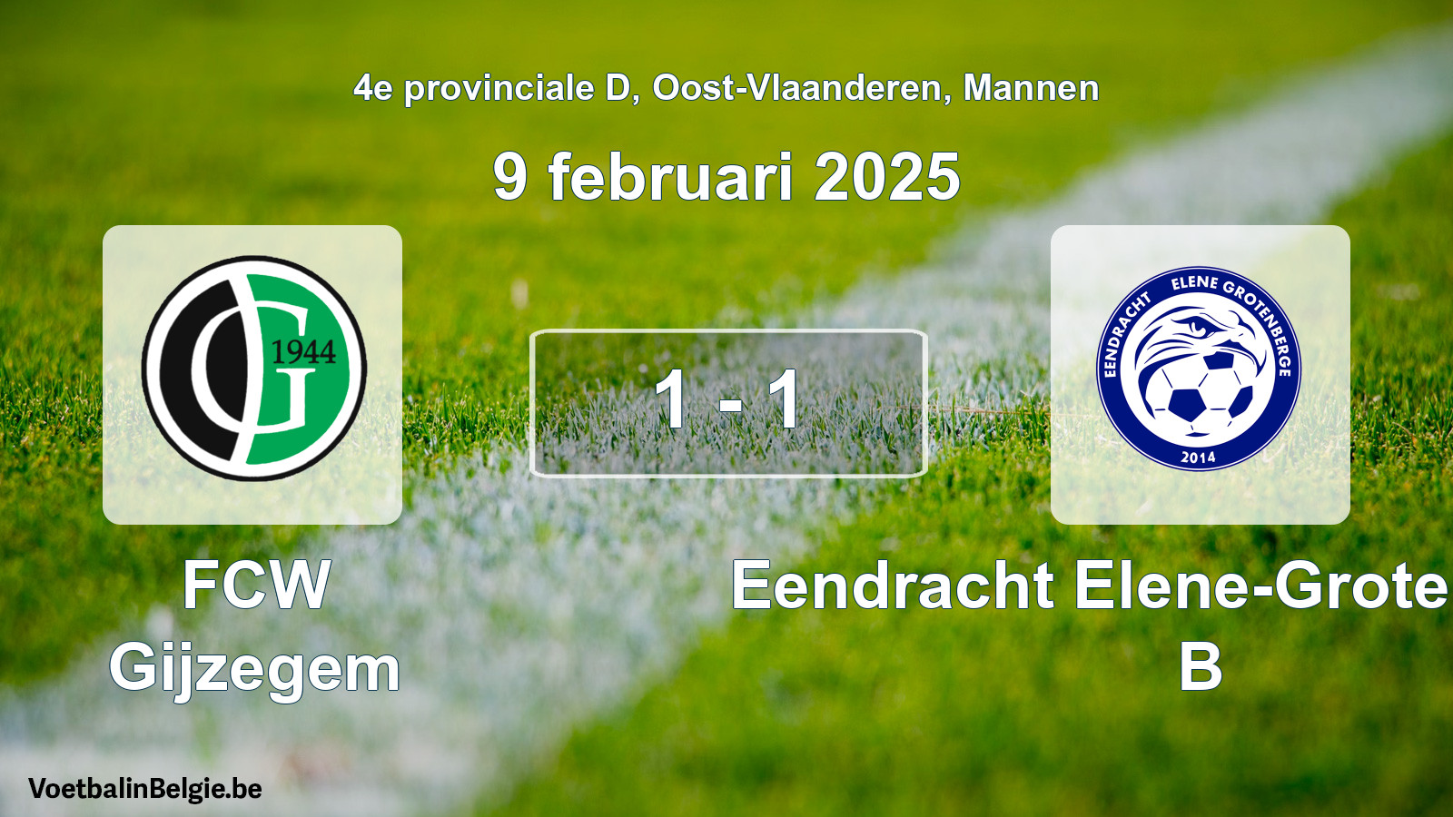 Gespeelde wedstrijd mannenvoetbal: FCW Gijzegem - Eendracht Elene-Grotenberge B 1 - 1 (9 februari 2025)