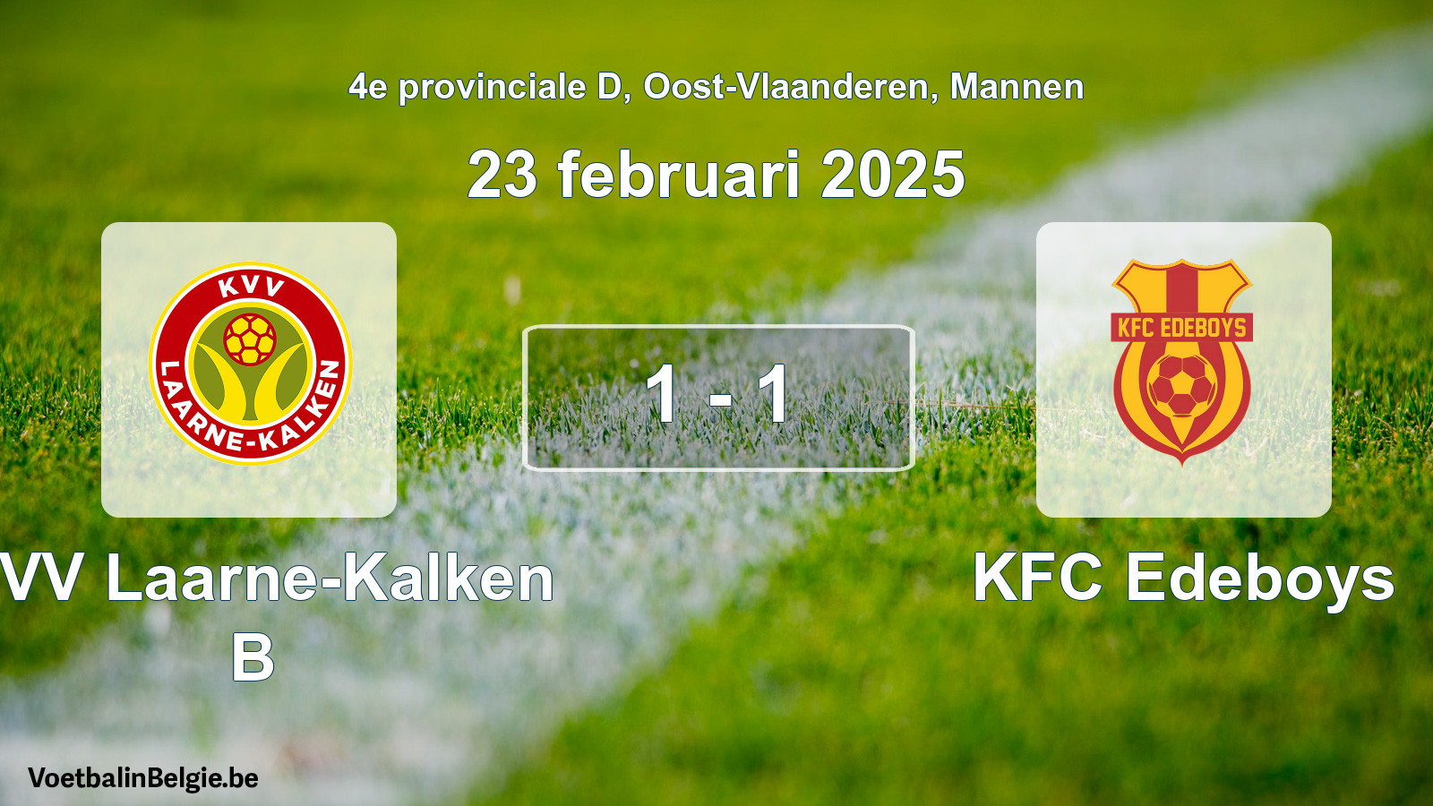 Played match men football: KVV Laarne-Kalken B - KFC Edeboys 1 - 1 (23 February 2025)