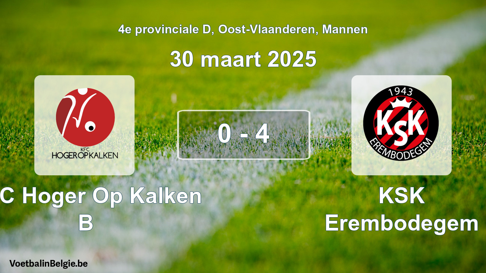 Gespeelde wedstrijd mannenvoetbal: KFC Hoger Op Kalken B - KSK Erembodegem 0 - 4 (30 maart 2025)