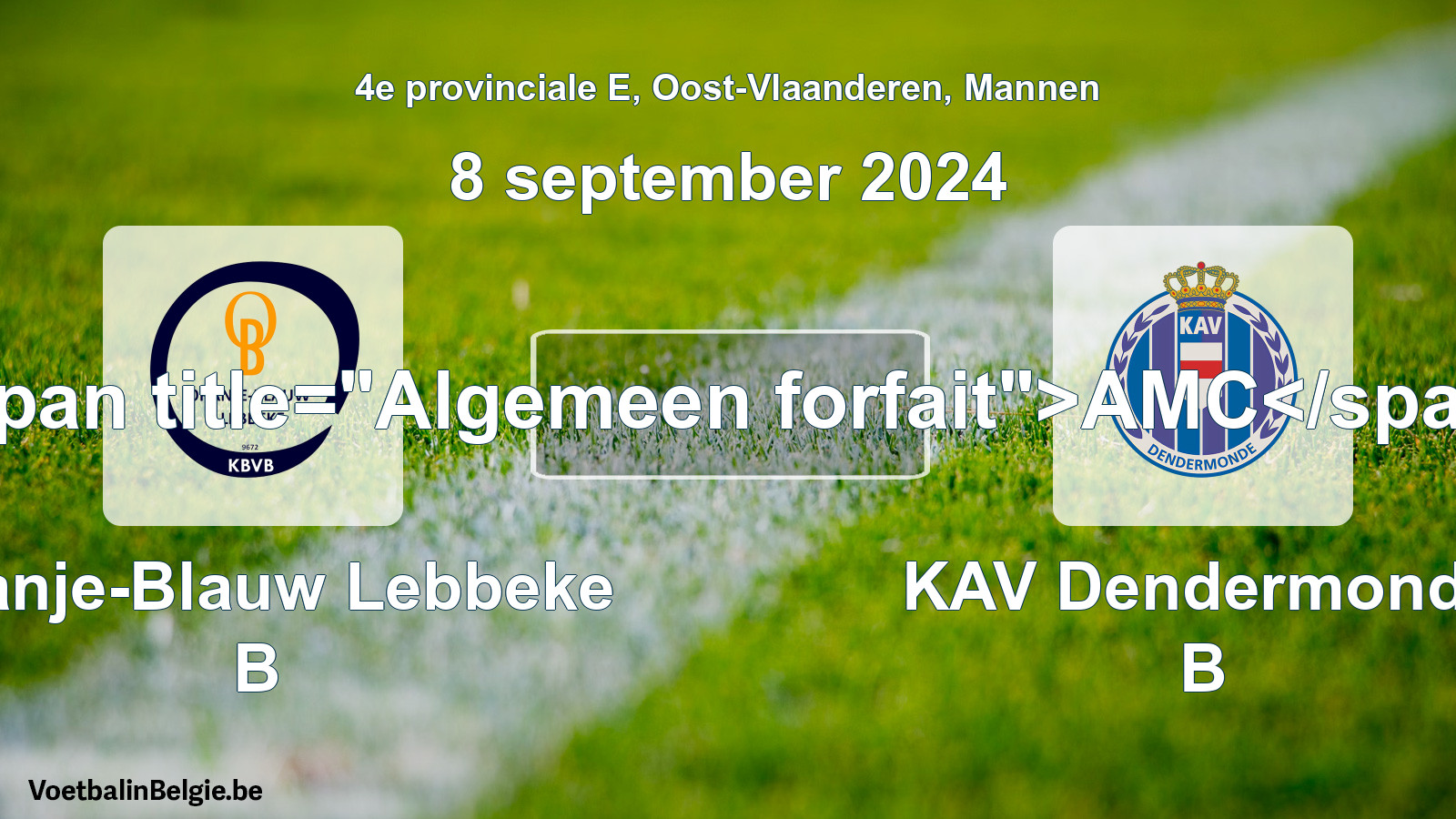 General forfeit: Oranje-Blauw Lebbeke B - KAV Dendermonde B (8 September 2024)