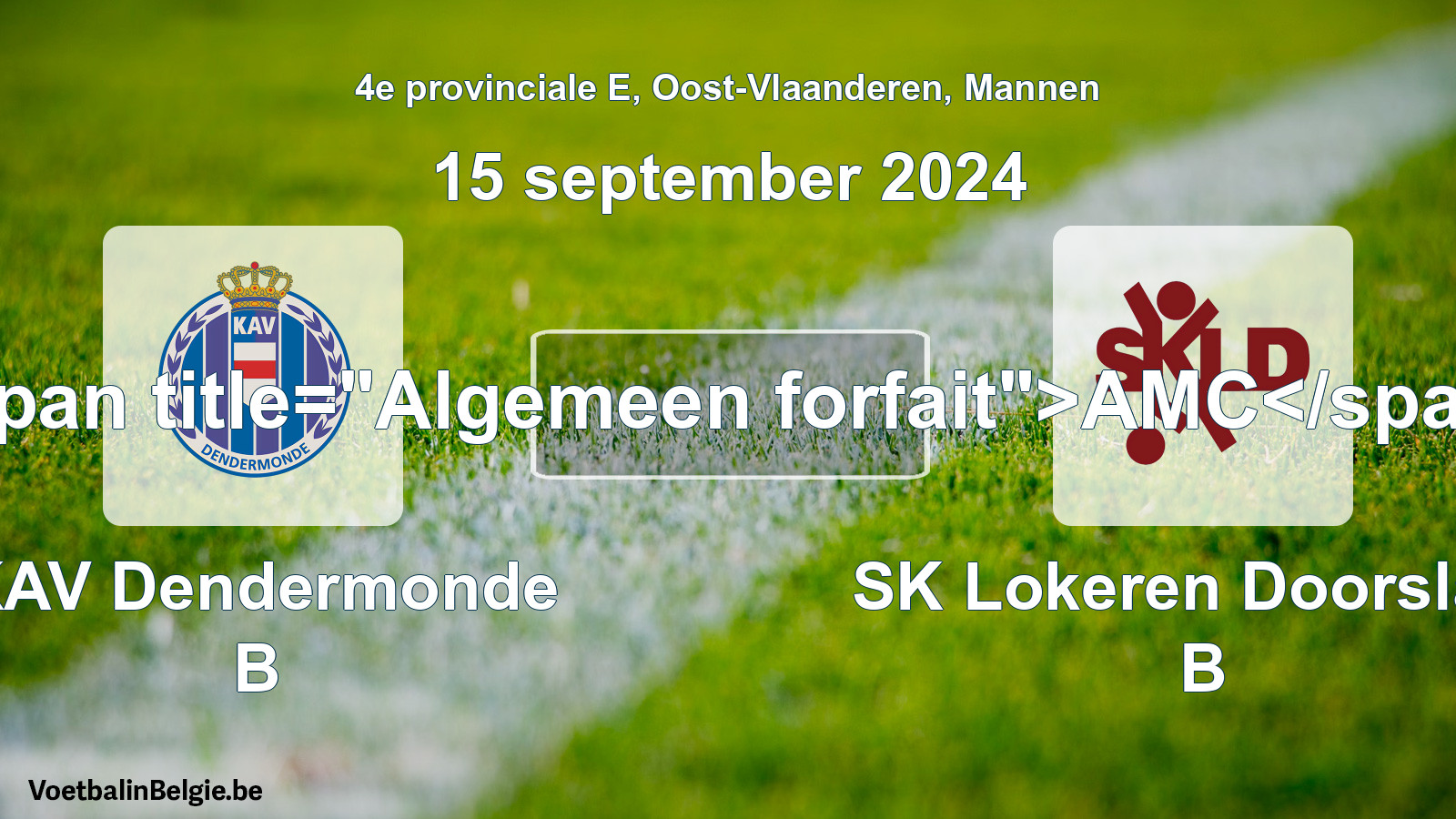 Allgemeines Forfait: KAV Dendermonde B - SK Lokeren Doorslaar B (15 September 2024)