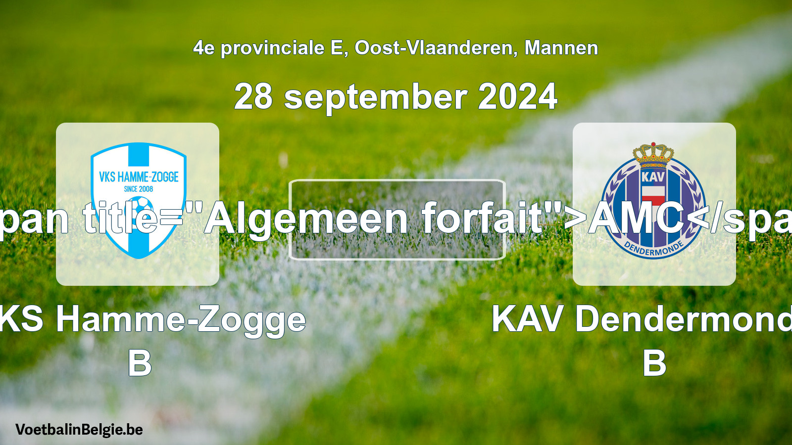 General forfeit: VKS Hamme-Zogge B - KAV Dendermonde B (28 September 2024)