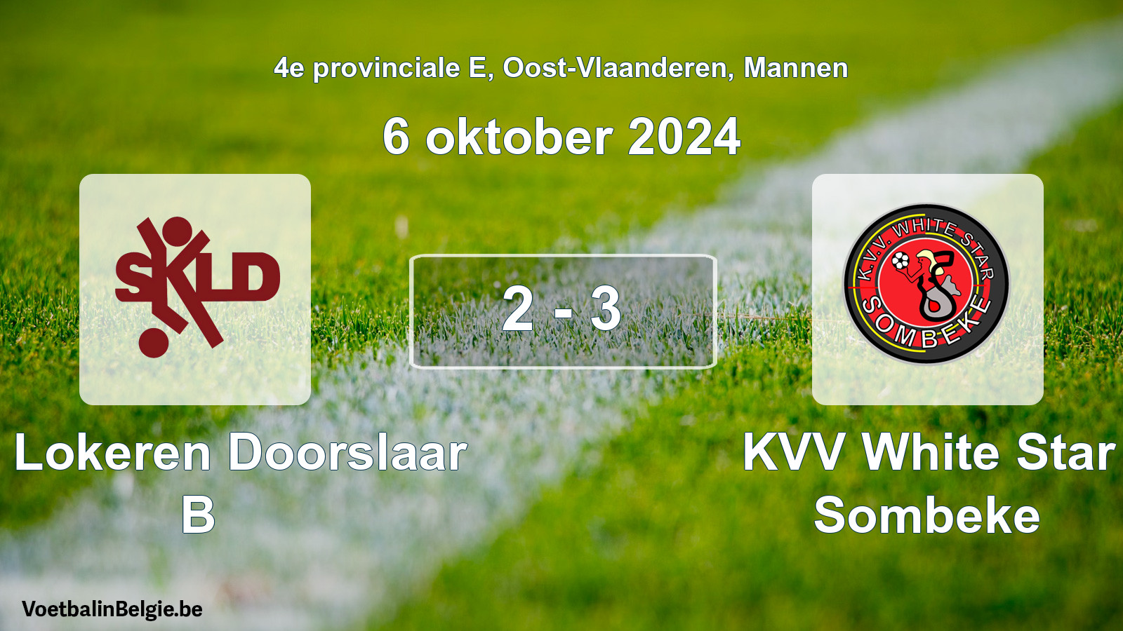 Gespieltes Spiel männer-Fußball: SK Lokeren Doorslaar B - KVV White Star Sombeke 2 - 3 (6 Oktober 2024)