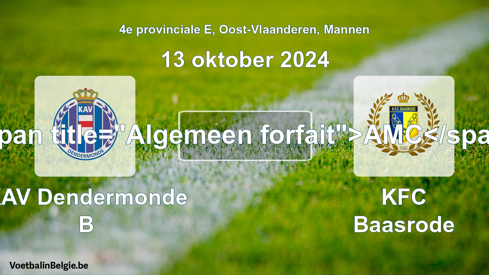 General forfeit: KAV Dendermonde B - KFC Baasrode (13 October 2024)