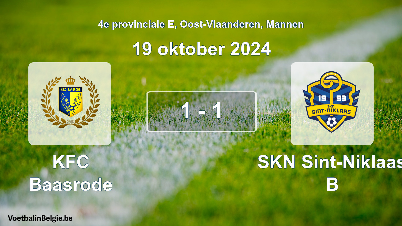 Gespeelde wedstrijd mannenvoetbal: KFC Baasrode - SKN Sint-Niklaas B 1 - 1 (19 oktober 2024)