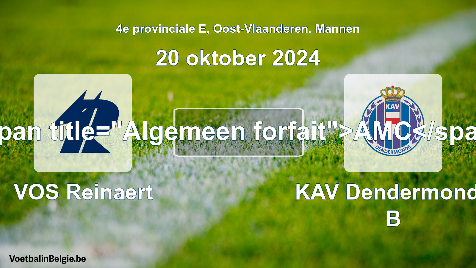 General forfeit: VOS Reinaert - KAV Dendermonde B (20 October 2024)