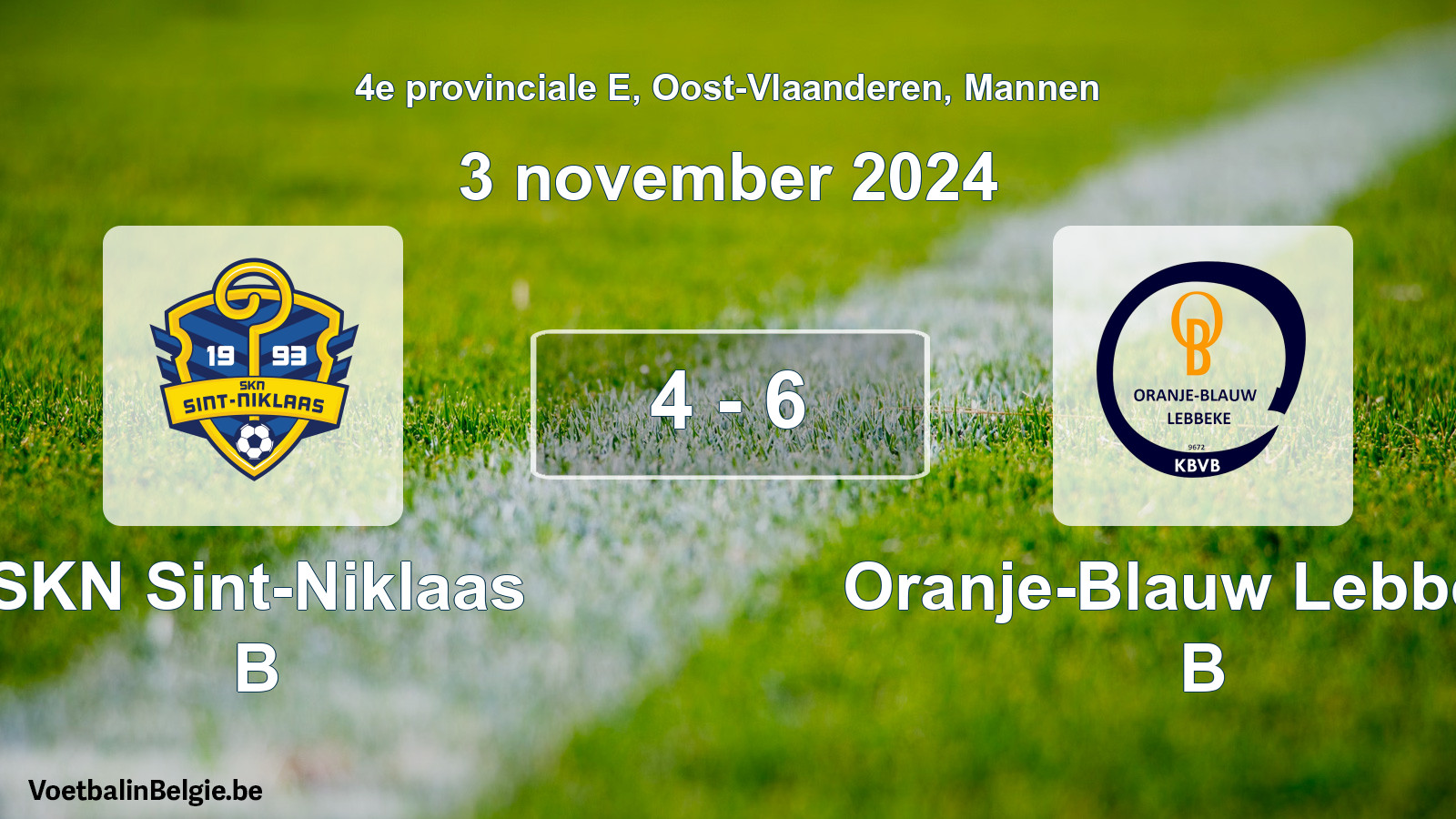 Gespeelde wedstrijd mannenvoetbal: SKN Sint-Niklaas B - Oranje-Blauw Lebbeke B 4 - 6 (3 november 2024)