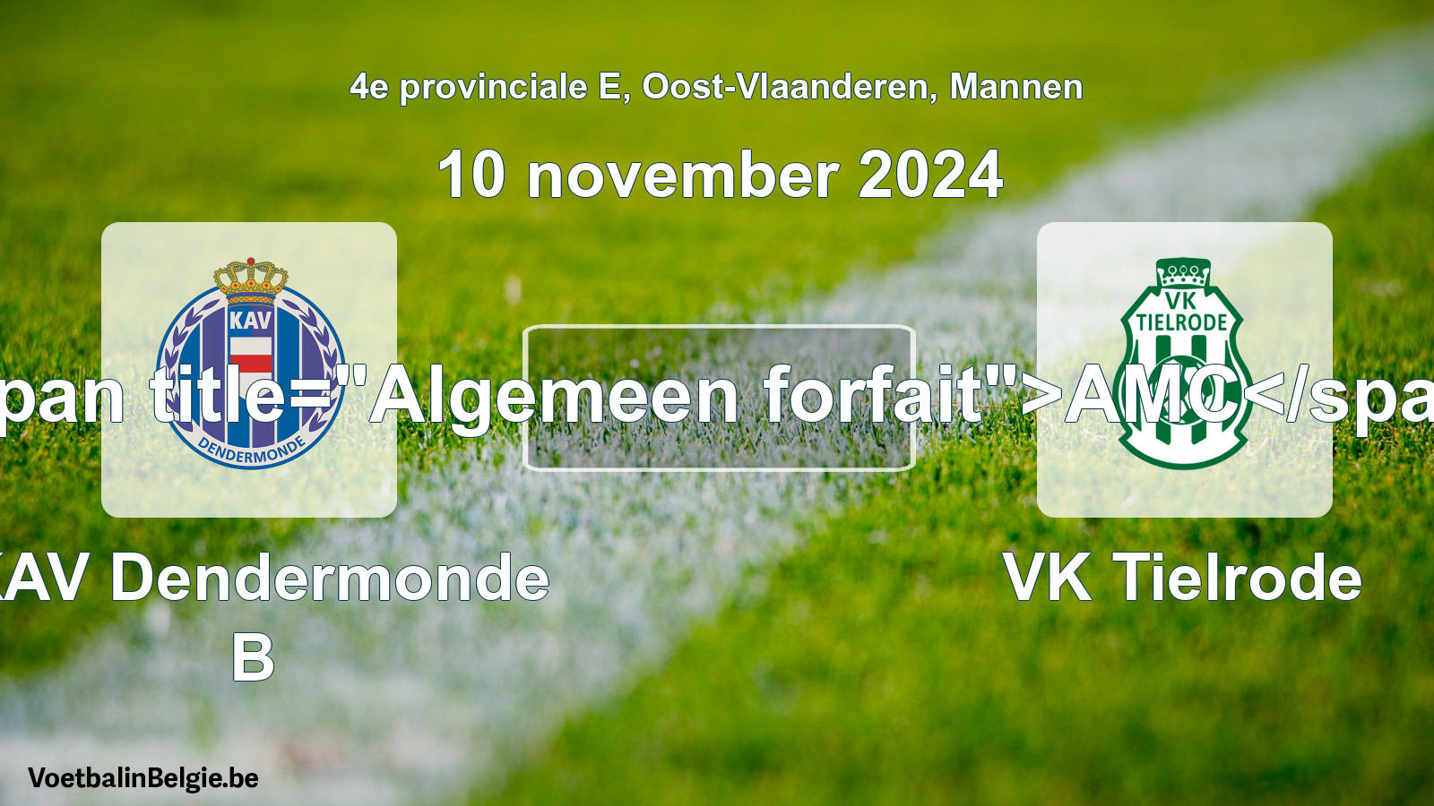 General forfeit: KAV Dendermonde B - VK Tielrode (10 November 2024)