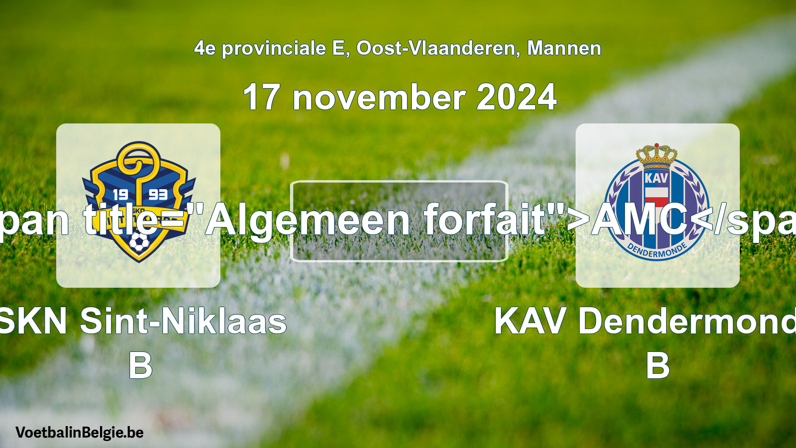 General forfeit: SKN Sint-Niklaas B - KAV Dendermonde B (17 November 2024)