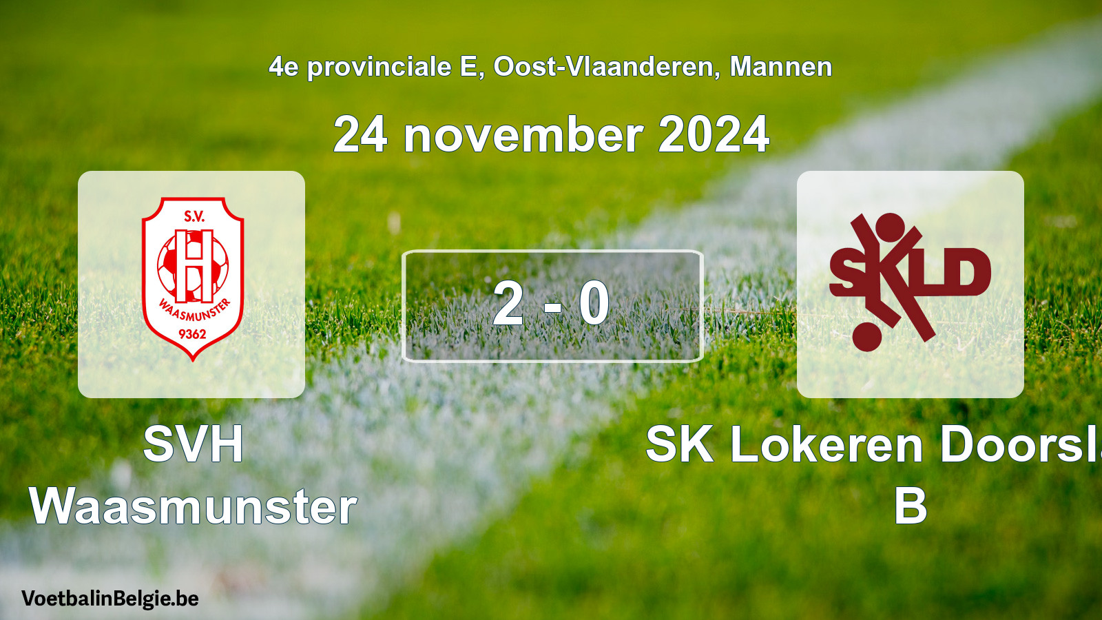 Played match men football: SVH Waasmunster - SK Lokeren Doorslaar B 2 - 0 (24 November 2024)