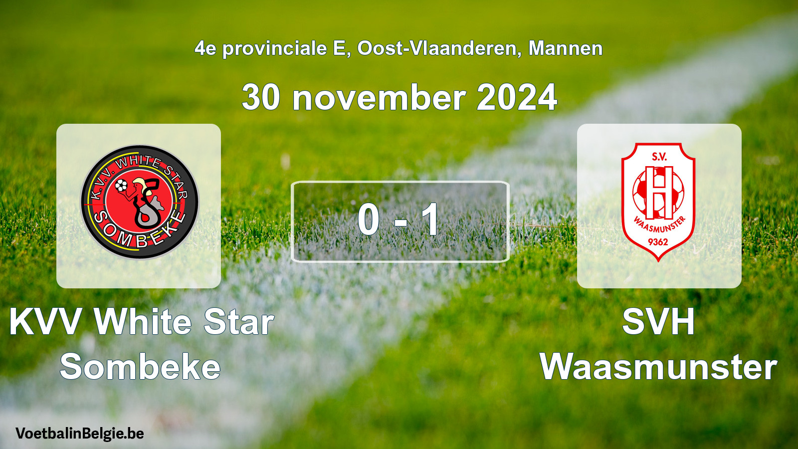 Played match men football: KVV White Star Sombeke - SVH Waasmunster 0 - 1 (30 November 2024)