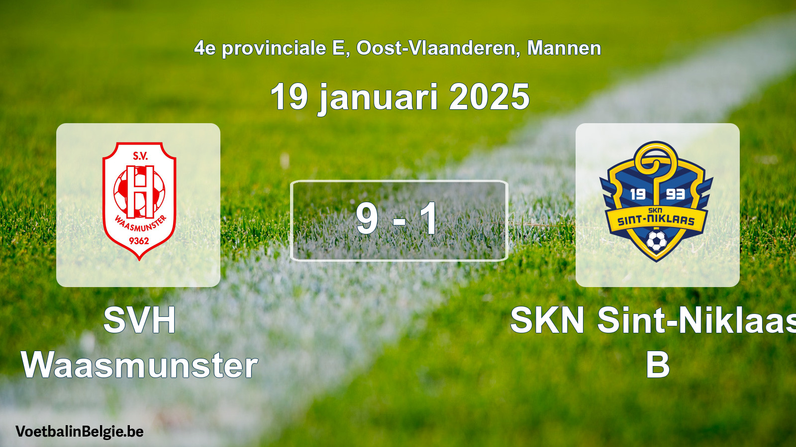 Gespeelde wedstrijd mannenvoetbal: SVH Waasmunster - SKN Sint-Niklaas B 9 - 1 (19 januari 2025)