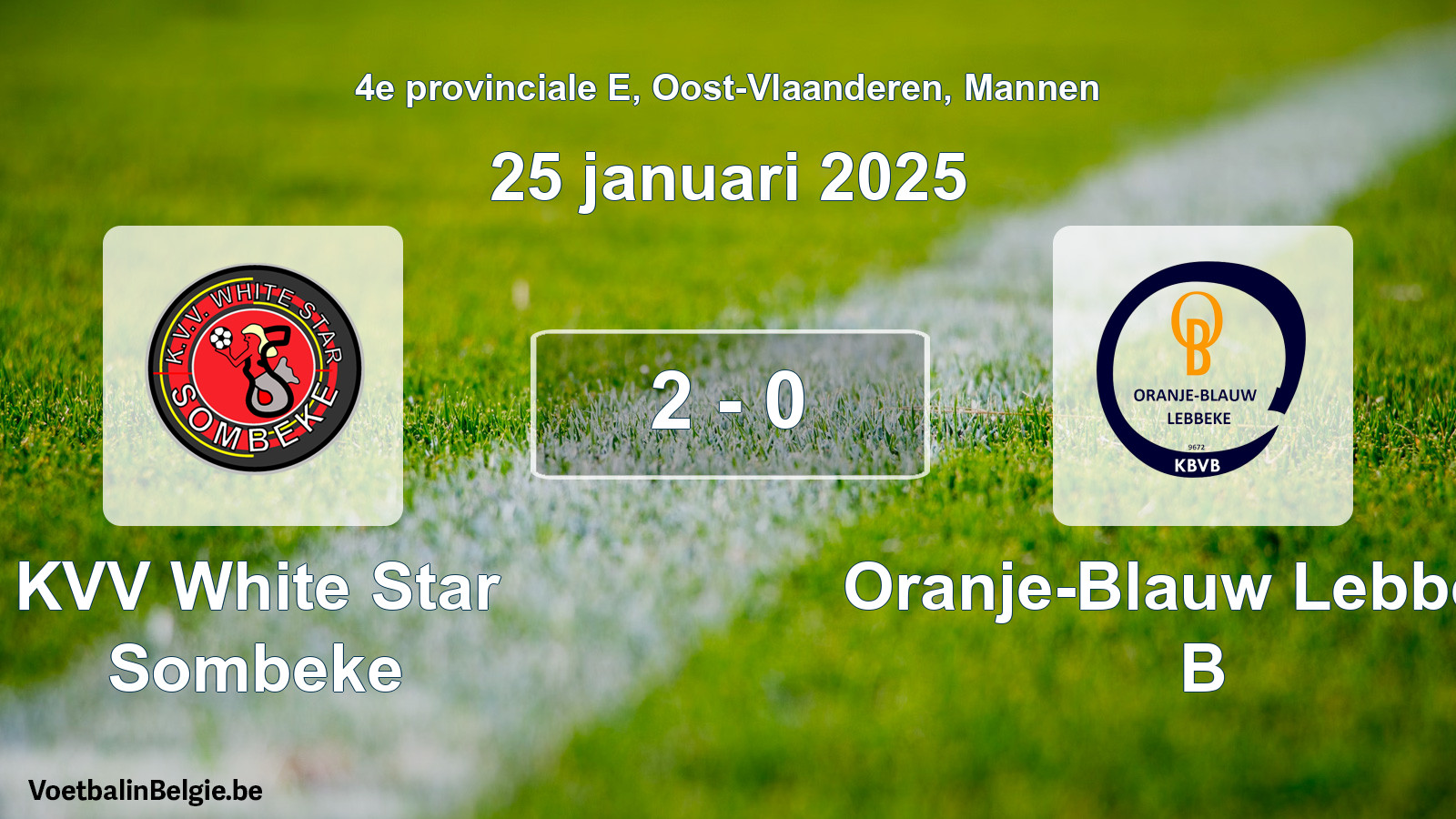 Gespeelde wedstrijd mannenvoetbal: KVV White Star Sombeke - Oranje-Blauw Lebbeke B 2 - 0 (25 januari 2025)