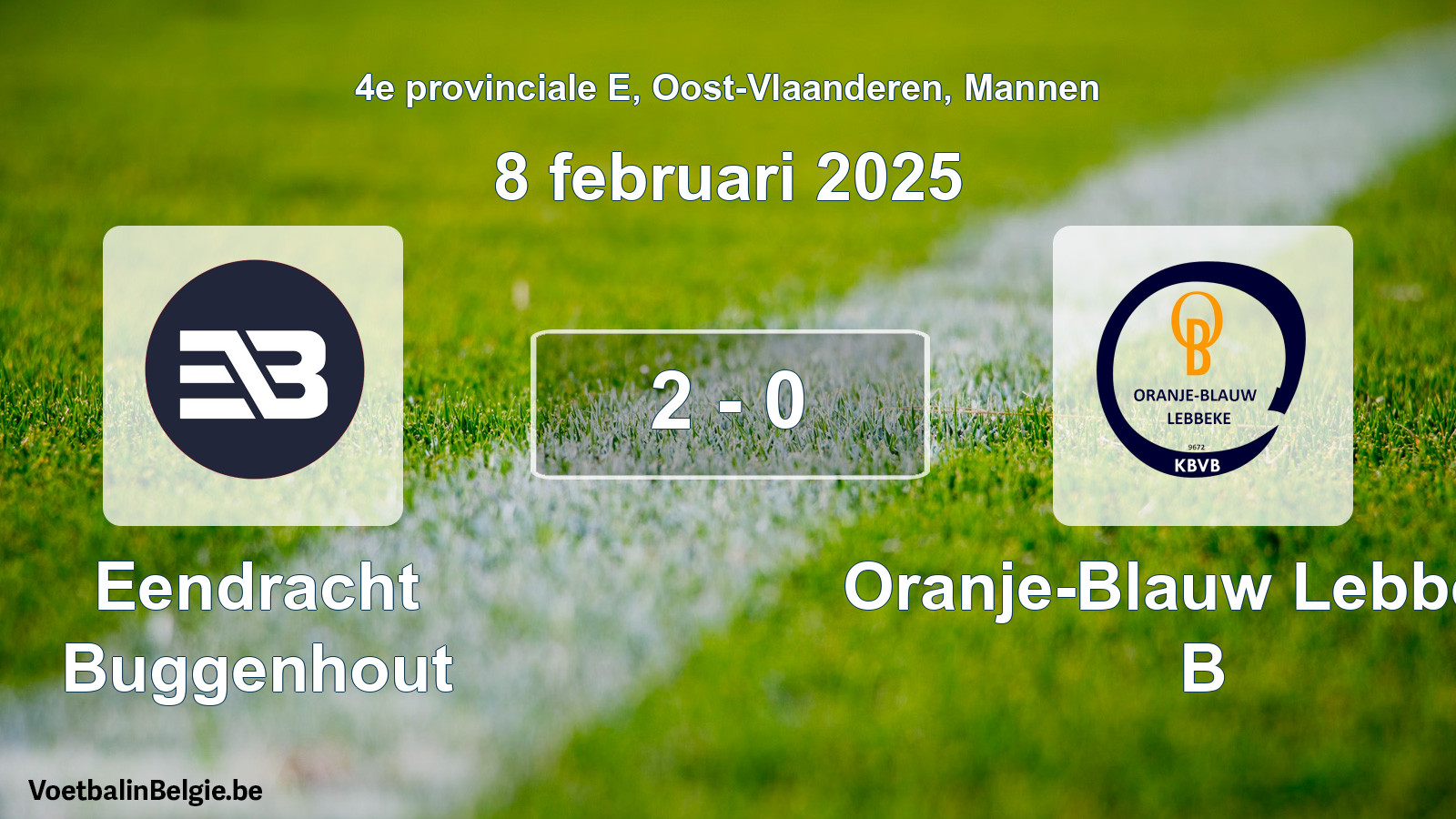 Gespeelde wedstrijd mannenvoetbal: Eendracht Buggenhout - Oranje-Blauw Lebbeke B 2 - 0 (8 februari 2025)
