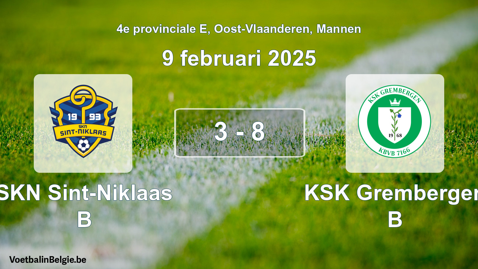 Gespeelde wedstrijd mannenvoetbal: SKN Sint-Niklaas B - KSK Grembergen B 3 - 8 (9 februari 2025)