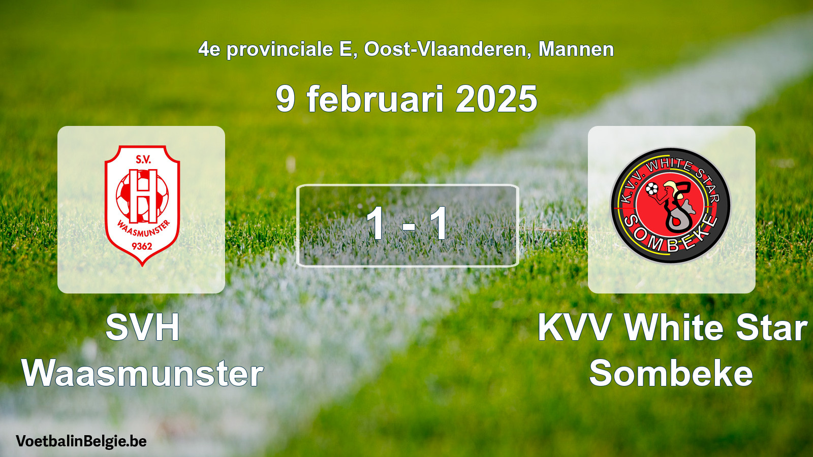 Played match men football: SVH Waasmunster - KVV White Star Sombeke 1 - 1 (9 February 2025)