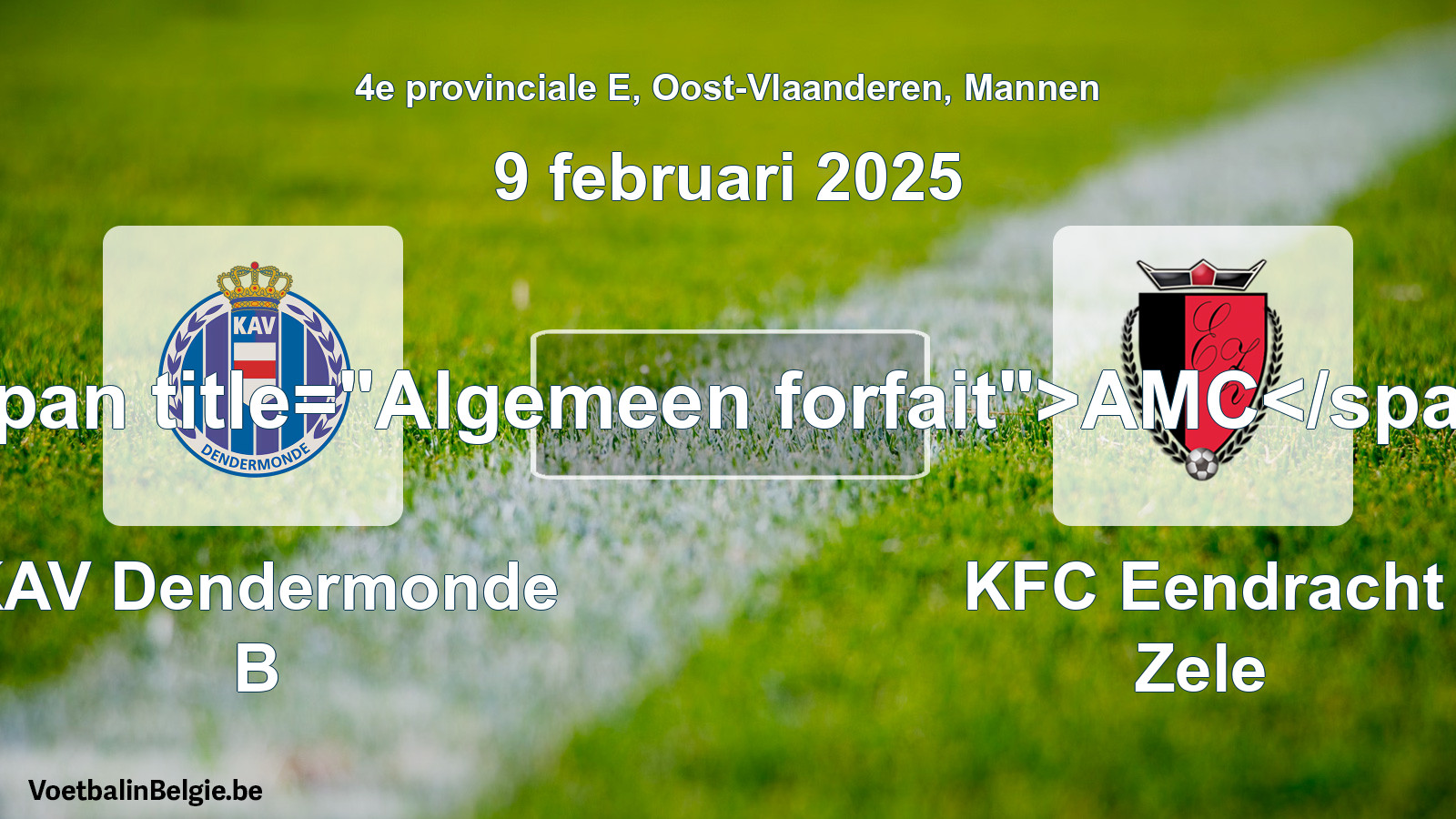 Algemeen forfait: KAV Dendermonde B - KFC Eendracht Zele (9 februari 2025)