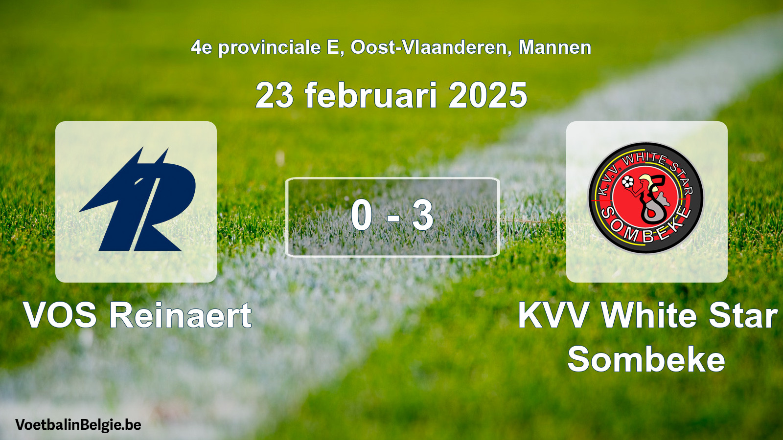 Gespeelde wedstrijd mannenvoetbal: VOS Reinaert - KVV White Star Sombeke 0 - 3 (23 februari 2025)
