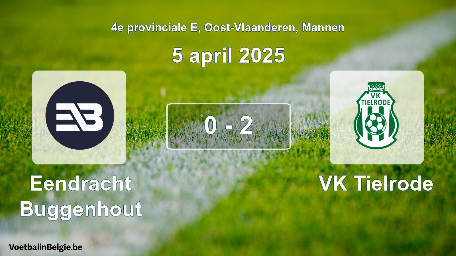 Played match men football: Eendracht Buggenhout - VK Tielrode 0 - 2 (5 April 2025)