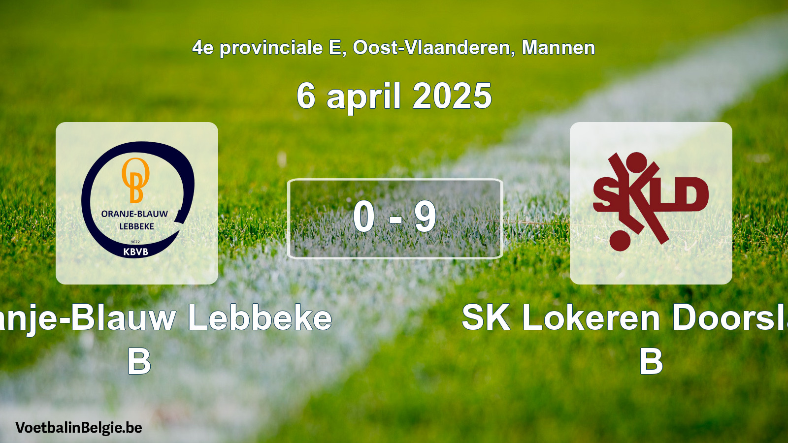 Gespeelde wedstrijd mannenvoetbal: Oranje-Blauw Lebbeke B - SK Lokeren Doorslaar B 0 - 9 (6 april 2025)