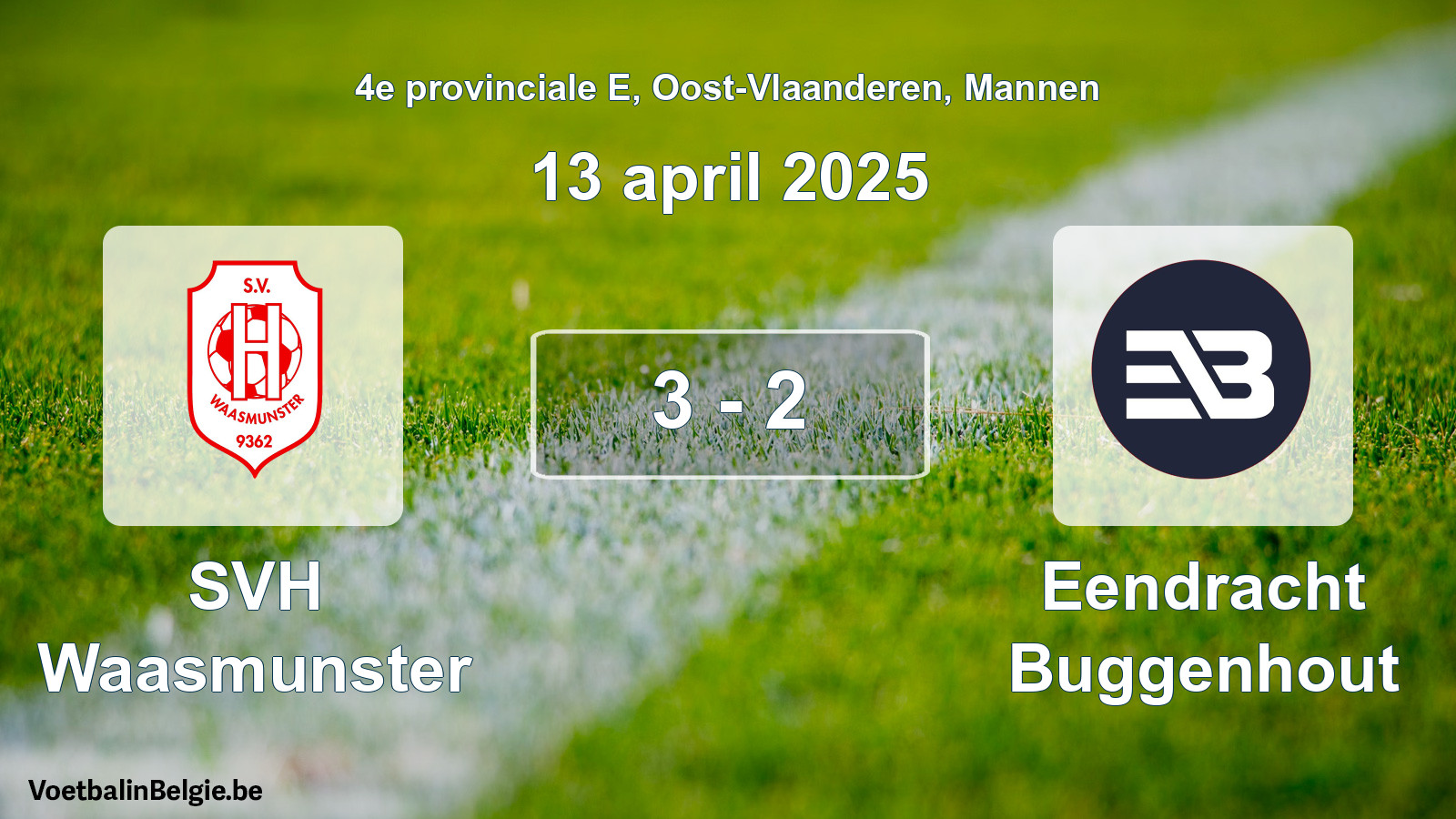 Played match men football: SVH Waasmunster - Eendracht Buggenhout 3 - 2 (13 April 2025)