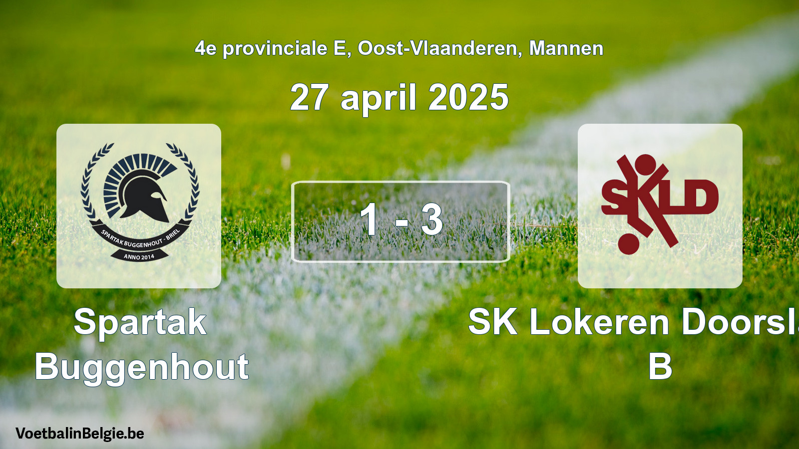 Played match men football: Spartak Buggenhout - SK Lokeren Doorslaar B 1 - 3 (27 April 2025)