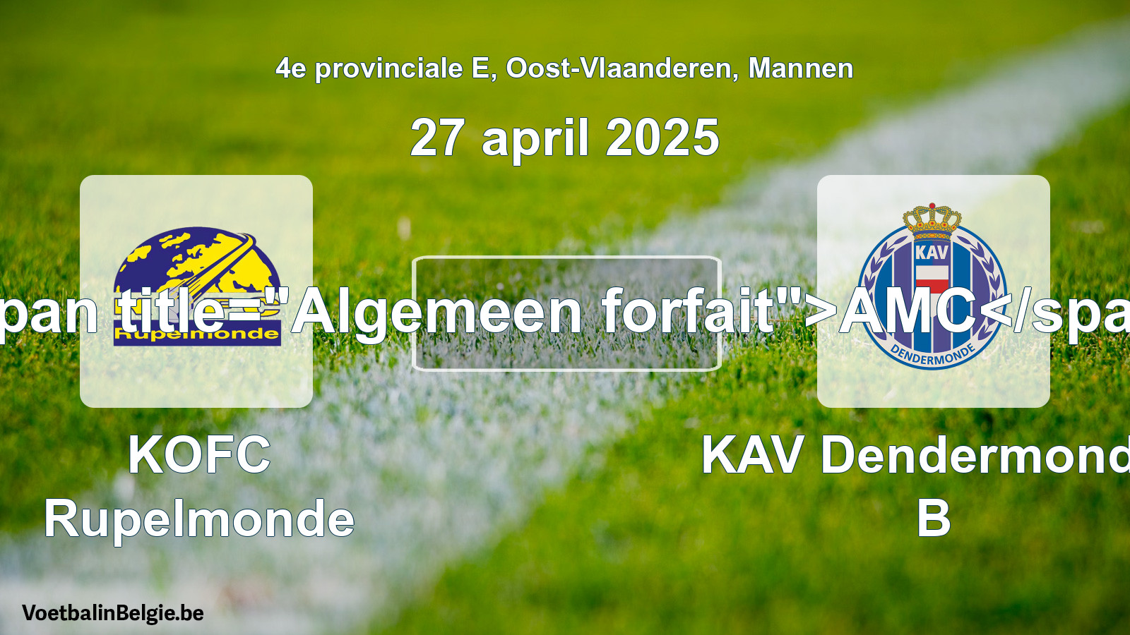 Algemeen forfait: KOFC Rupelmonde - KAV Dendermonde B (27 april 2025)