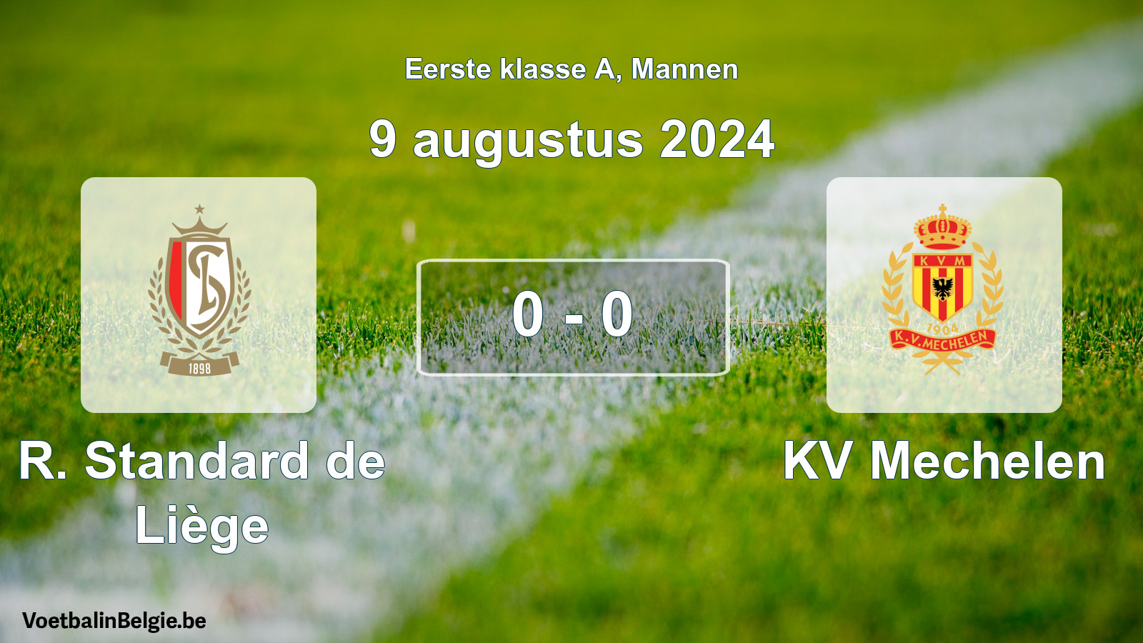 Gespeelde wedstrijd mannenvoetbal: R. Standard de Liège - KV Mechelen 0 - 0 (9 augustus 2024)