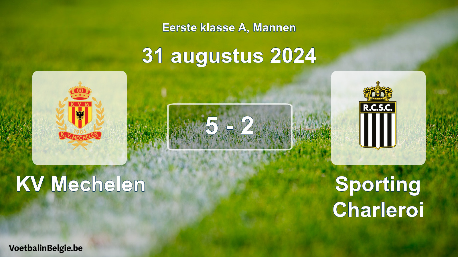 Gespeelde wedstrijd mannenvoetbal: KV Mechelen - Sporting Charleroi 5 - 2 (31 augustus 2024)