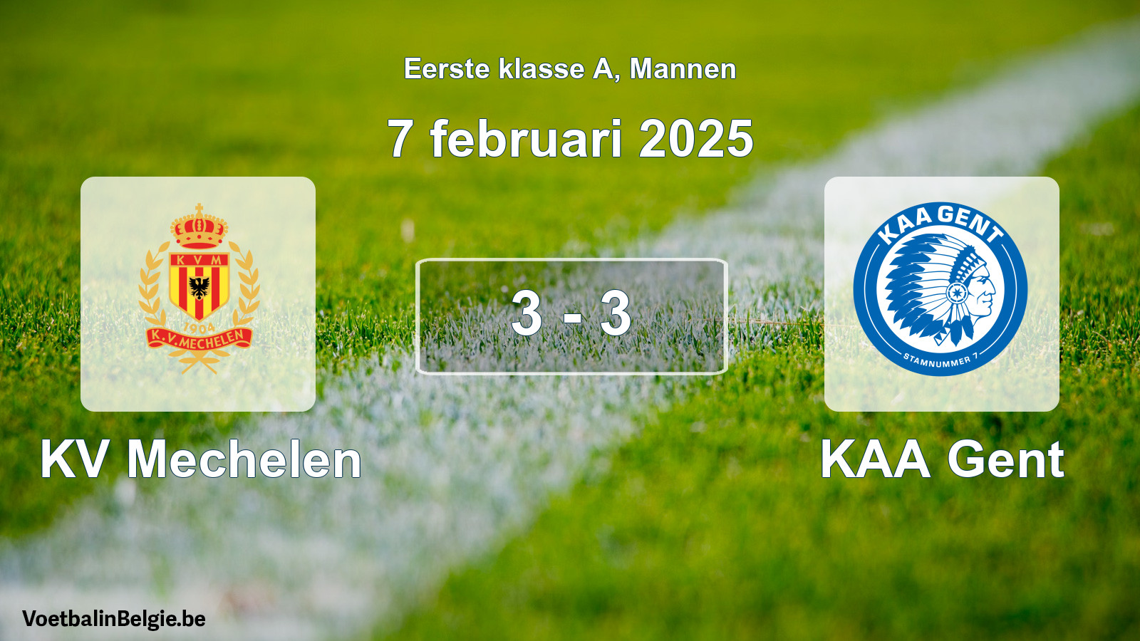 Gespeelde wedstrijd mannenvoetbal: KV Mechelen - KAA Gent 3 - 3 (7 februari 2025)