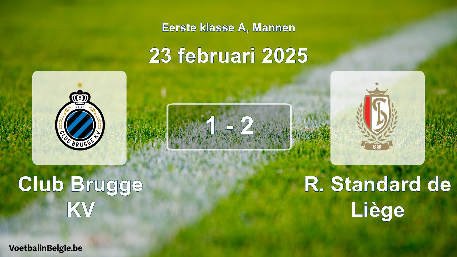 Gespeelde wedstrijd mannenvoetbal: Club Brugge KV - R. Standard de Liège 1 - 2 (23 februari 2025)