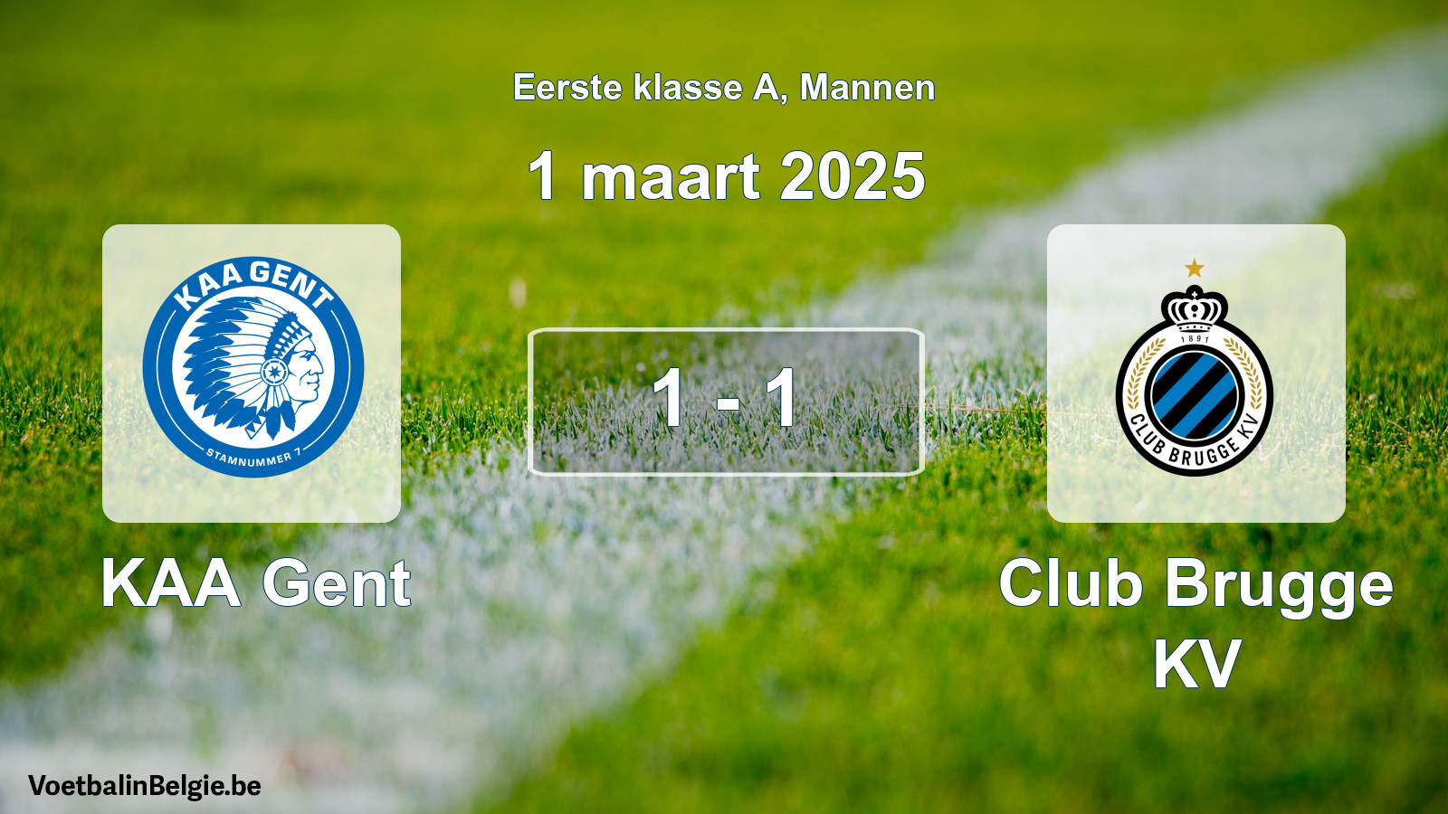 Gespeelde wedstrijd mannenvoetbal: KAA Gent - Club Brugge KV 1 - 1 (1 maart 2025)