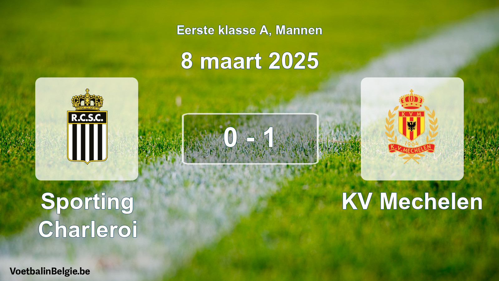 Gespeelde wedstrijd mannenvoetbal: Sporting Charleroi - KV Mechelen 0 - 1 (8 maart 2025)