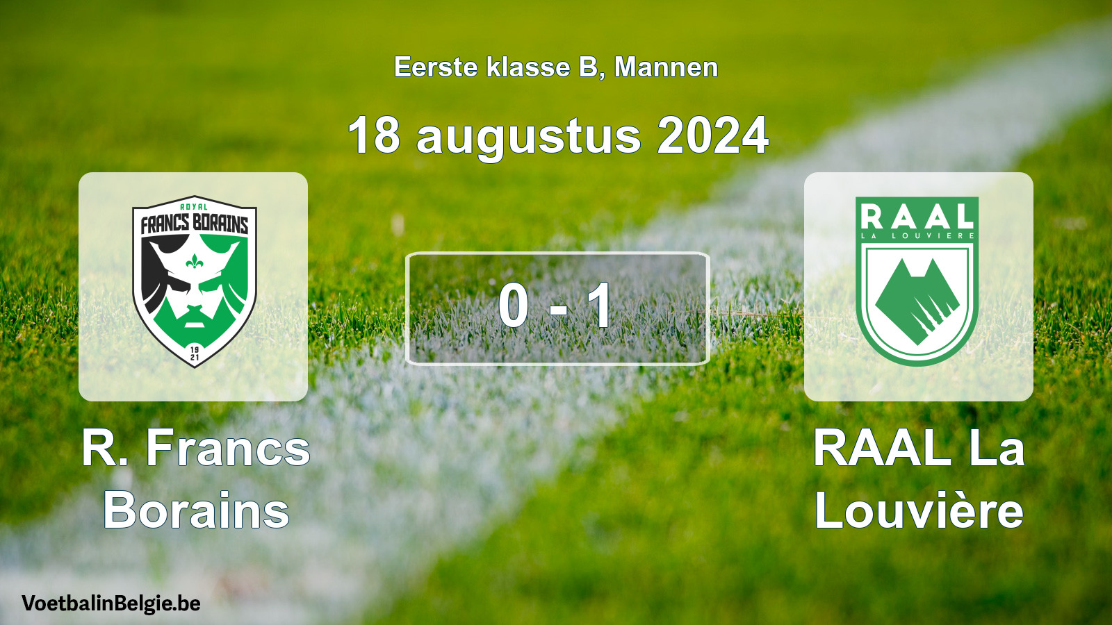Gespeelde wedstrijd mannenvoetbal: R. Francs Borains - RAAL La Louvière 0 - 1 (18 augustus 2024)