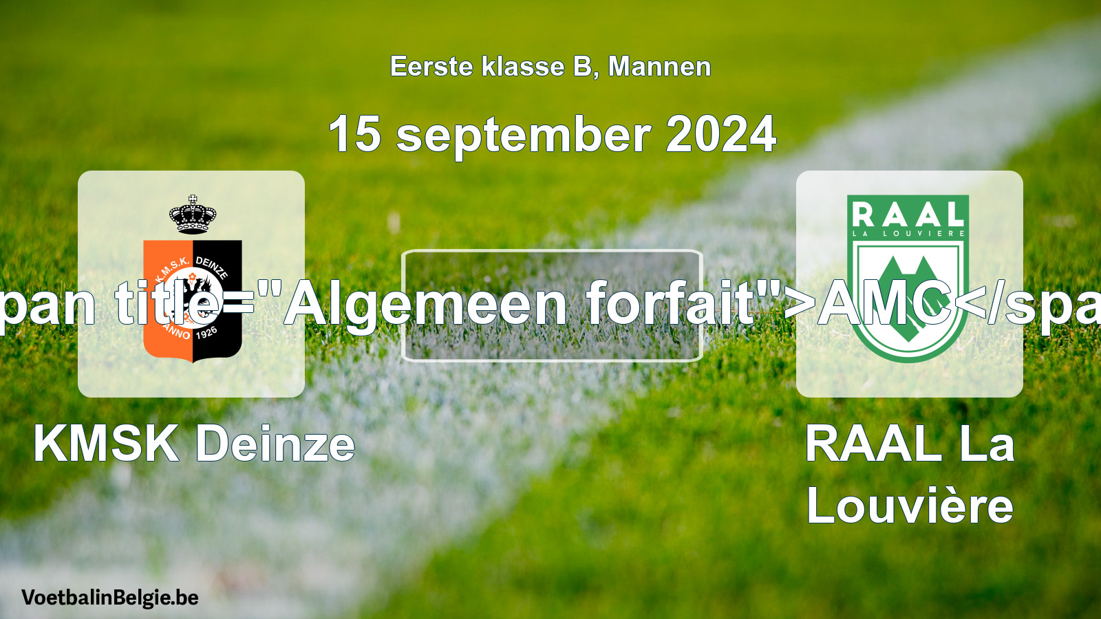 Allgemeines Forfait: KMSK Deinze - RAAL La Louvière (15 September 2024)