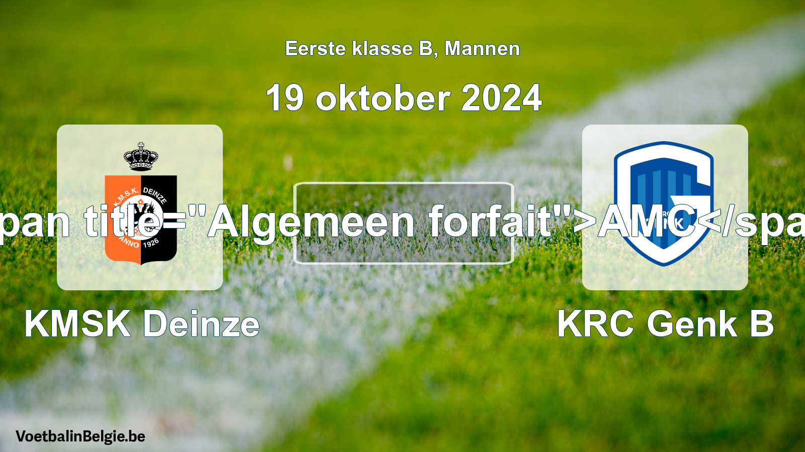 Algemeen forfait: KMSK Deinze - KRC Genk B (19 oktober 2024)