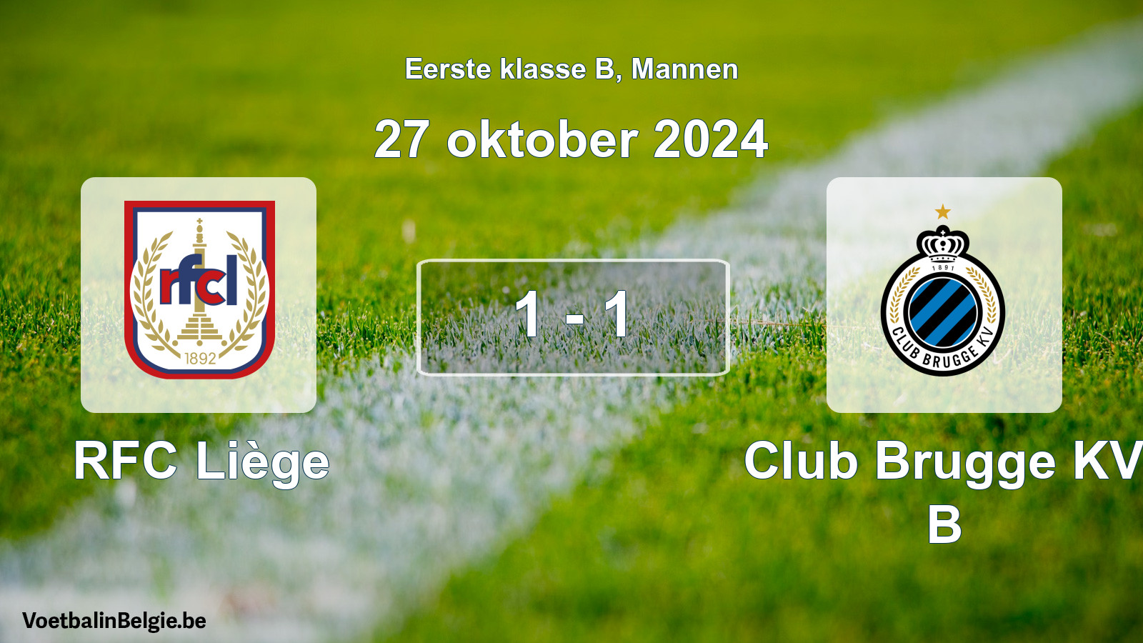 Gespeelde wedstrijd mannenvoetbal: RFC Liège - Club Brugge KV B 1 - 1 (27 oktober 2024)