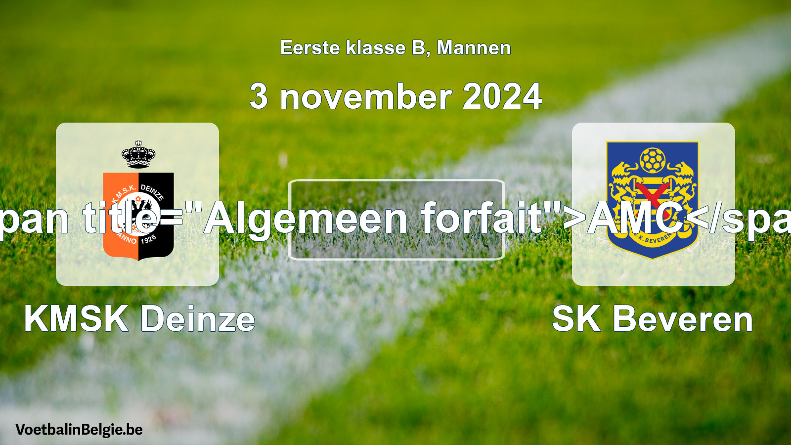 Algemeen forfait: KMSK Deinze - SK Beveren (3 november 2024)