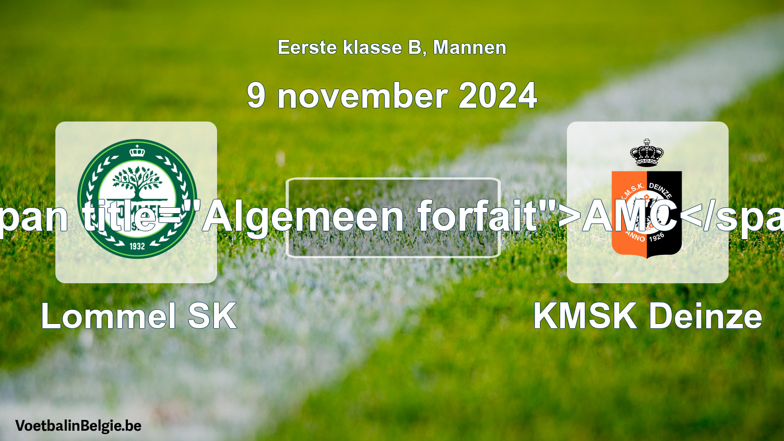 Algemeen forfait: Lommel SK - KMSK Deinze (9 november 2024)