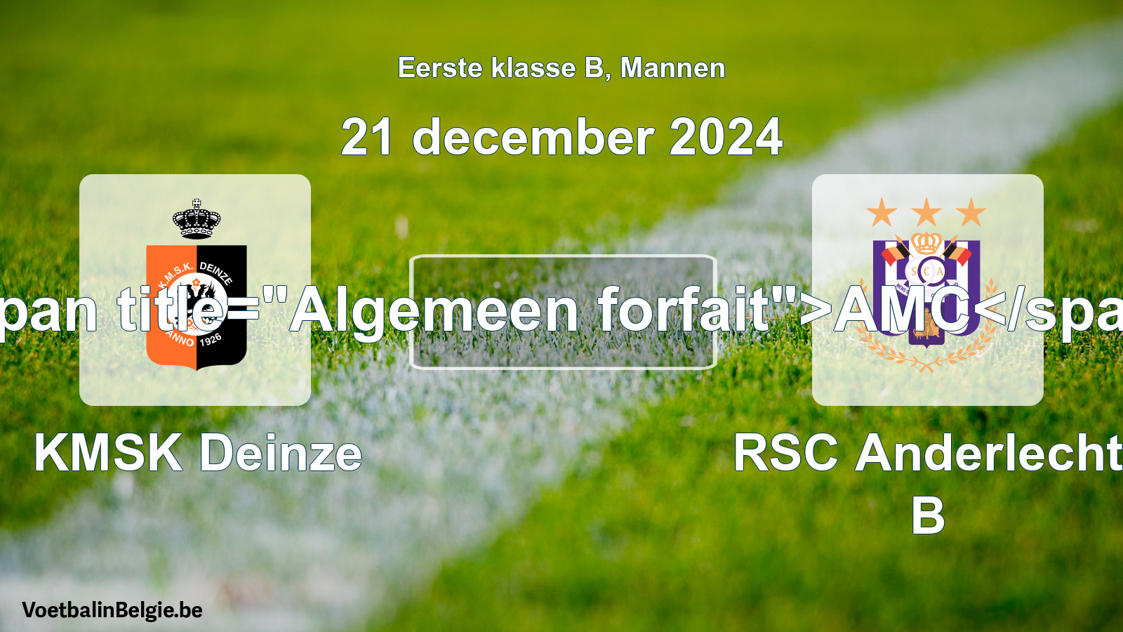 Algemeen forfait: KMSK Deinze - RSC Anderlecht B (21 december 2024)