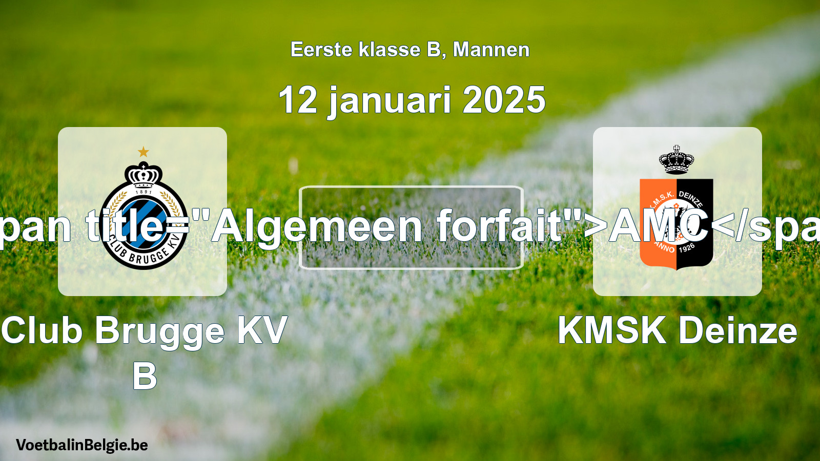 Algemeen forfait: Club Brugge KV B - KMSK Deinze (12 januari 2025)
