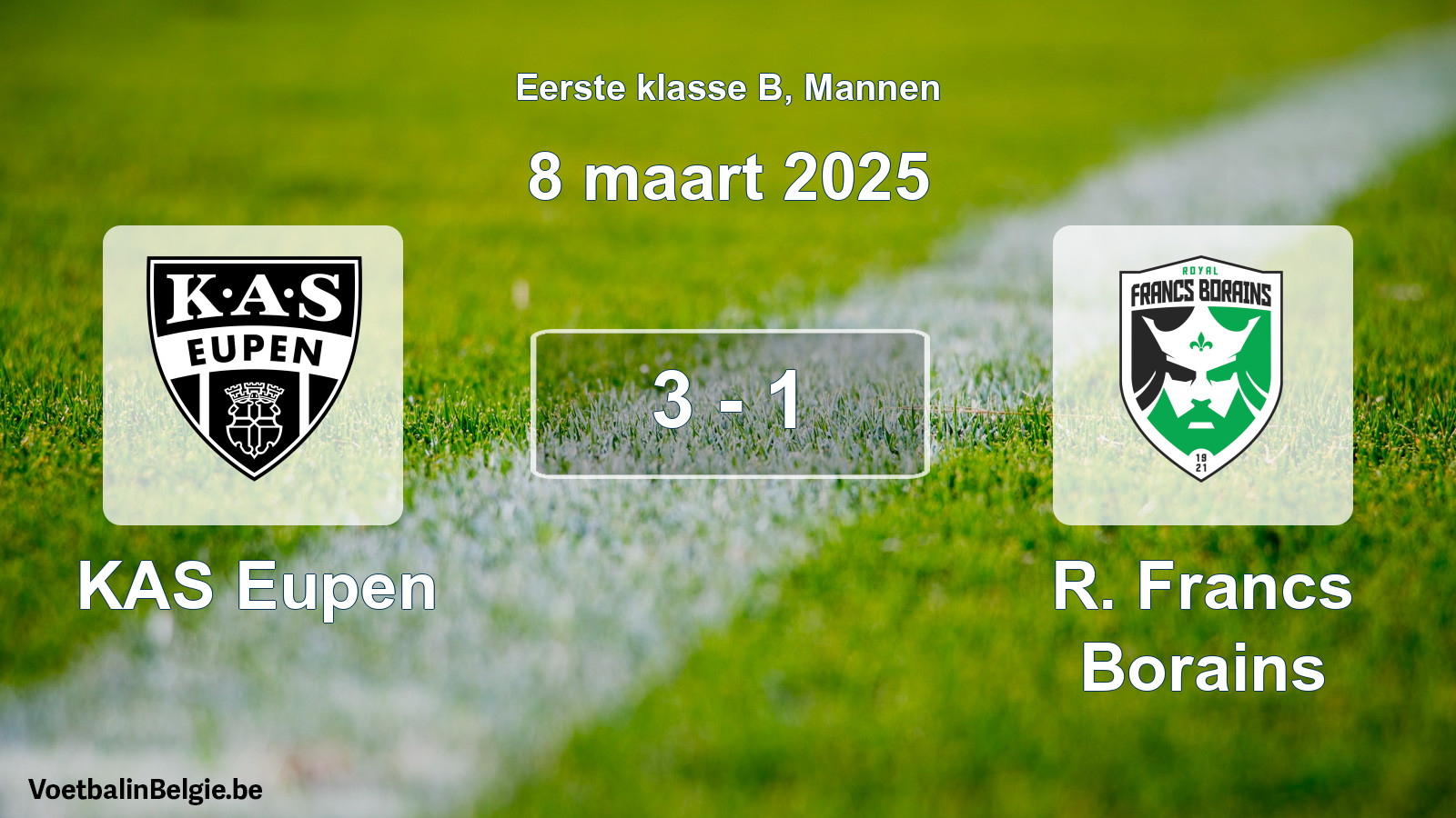 Gespeelde wedstrijd mannenvoetbal: KAS Eupen - R. Francs Borains 3 - 1 (8 maart 2025)
