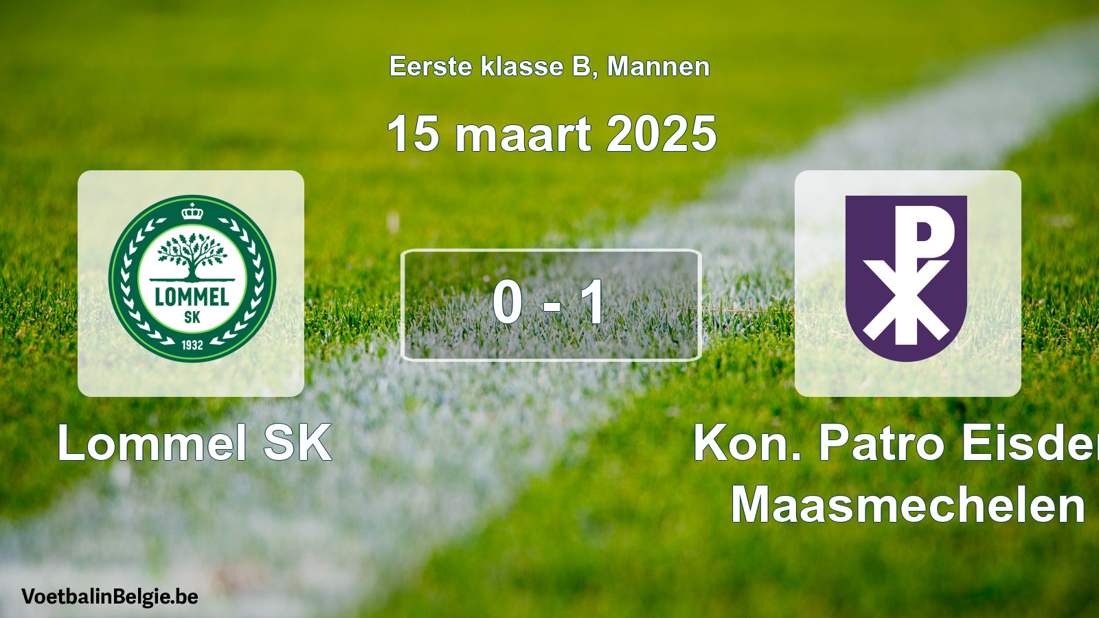 Gespeelde wedstrijd mannenvoetbal: Lommel SK - Kon. Patro Eisden Maasmechelen 0 - 1 (15 maart 2025)
