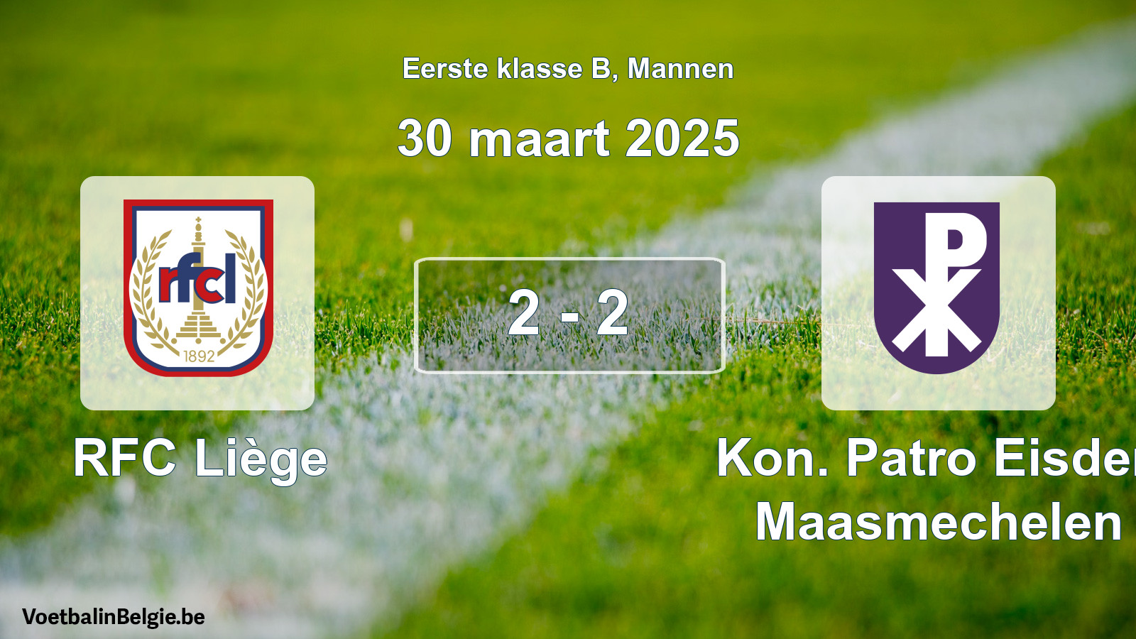 Gespeelde wedstrijd mannenvoetbal: RFC Liège - Kon. Patro Eisden Maasmechelen 2 - 2 (30 maart 2025)