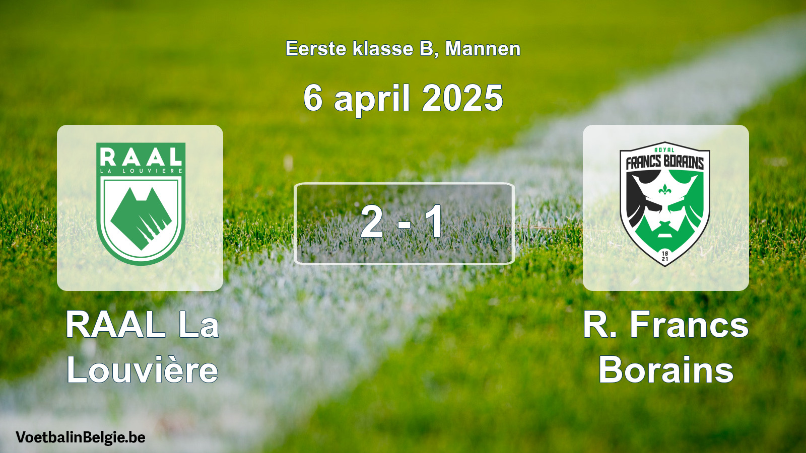 Gespeelde wedstrijd mannenvoetbal: RAAL La Louvière - R. Francs Borains 2 - 1 (6 april 2025)