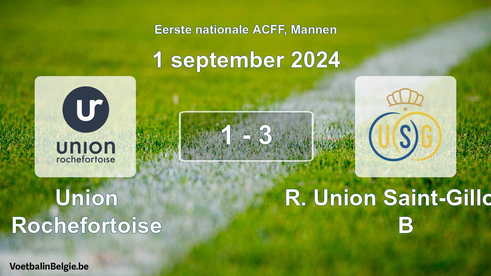 Gespeelde wedstrijd mannenvoetbal: Union Rochefortoise - R. Union Saint-Gilloise B 1 - 3 (1 september 2024)