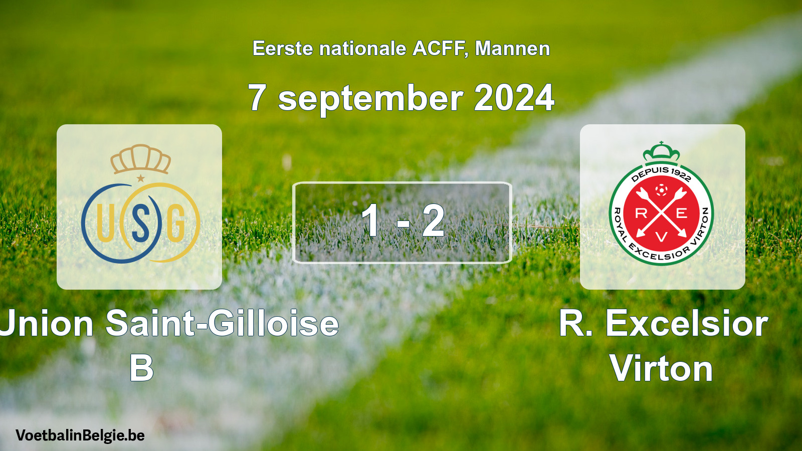 Played match men football: R. Union Saint-Gilloise B - R. Excelsior Virton 1 - 2 (7 September 2024)