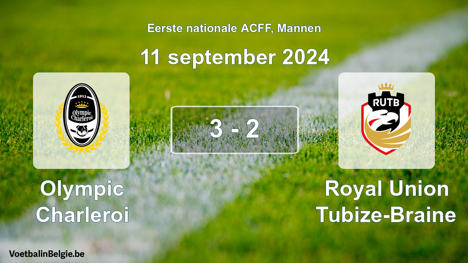 Played match men football: Olympic Charleroi - Royal Union Tubize-Braine 3 - 2 (11 September 2024)