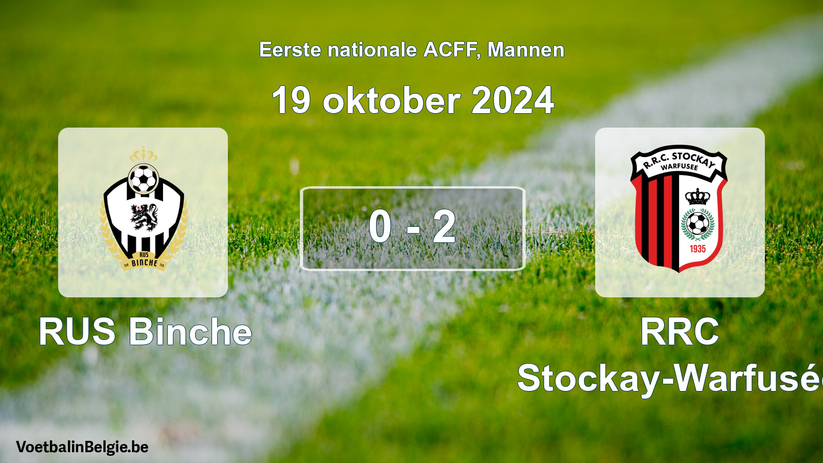 Played match men football: RUS Binche - RRC Stockay-Warfusée 0 - 2 (19 October 2024)