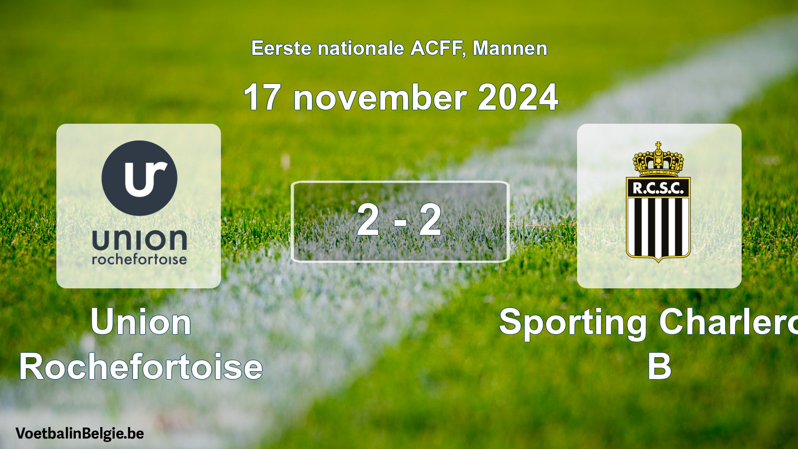 Gespeelde wedstrijd mannenvoetbal: Union Rochefortoise - Sporting Charleroi B 2 - 2 (17 november 2024)